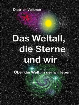 cover image of Das Weltall, die Sterne und wir